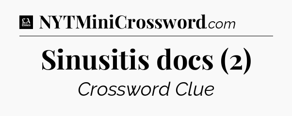 Sinusitis docs (2) - LA Times Crossword