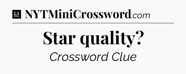 Star quality - LA Times Crossword