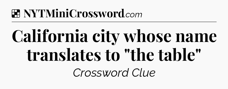 Solution: California city whose name translates to 