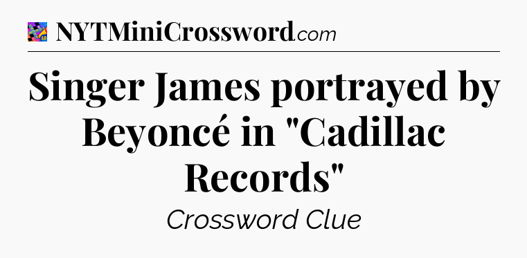 Singer James portrayed by Beyoncé in 