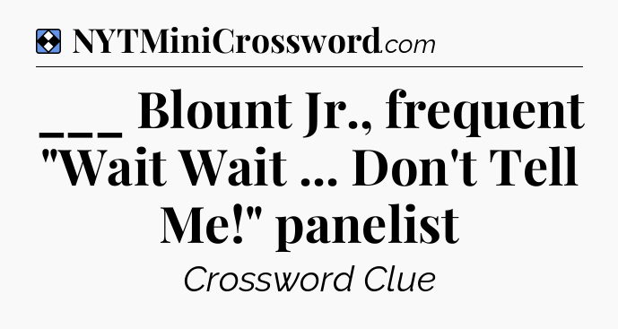 Solution: ___ Blount Jr., frequent 