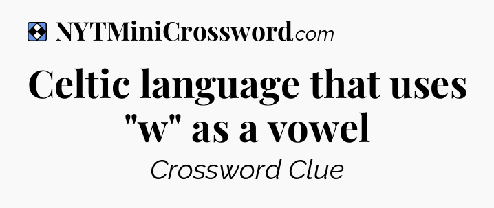 Solution: Celtic language that uses 