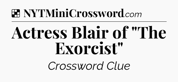 Solution: Actress Blair of 