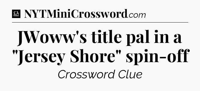 JWoww's title pal in a 