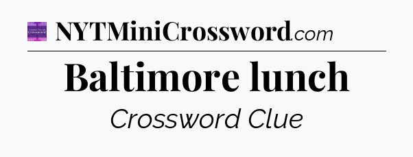 Baltimore lunch - Thomas Joseph Crossword