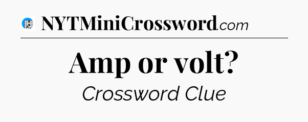 Amp or volt Crossword Clue