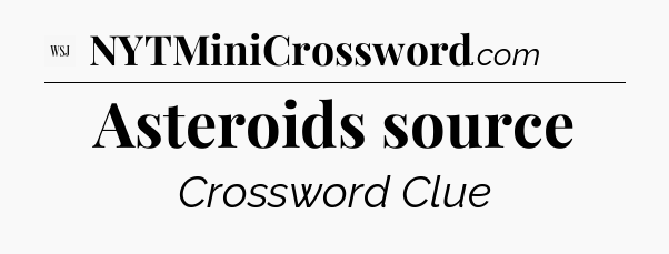 Asteroids source - WSJ Crossword