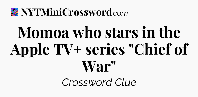 Momoa who stars in the Apple TV+ series 