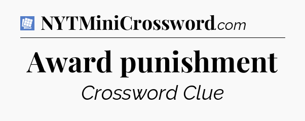 Award punishment Puzzle Page Crossword Clue