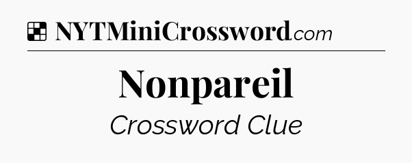 Solution: Nonpareil - NYT Crossword