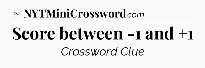 Score between -1 and +1 - WSJ Crossword
