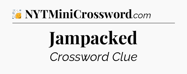 Jampacked - 7 Little Words