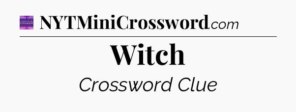 Witch - Thomas Joseph Crossword