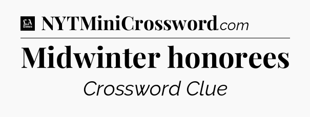 Midwinter honorees - LA Times Crossword