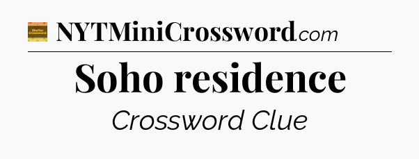 Soho residence - Eugene Sheffer Crossword