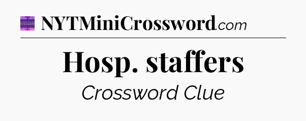 Hosp. staffers - Thomas Joseph Crossword