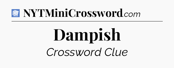 Dampish Puzzle Page Crossword Clue