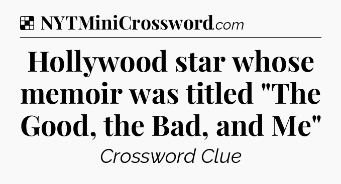 Solution: Hollywood star whose memoir was titled 