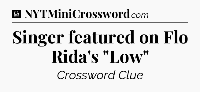 Singer featured on Flo Rida's 