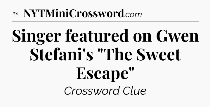 Singer featured on Gwen Stefani's 