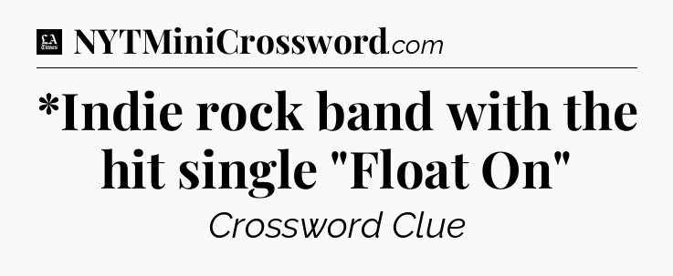 *Indie rock band with the hit single 