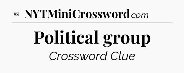 Political group - WSJ Crossword