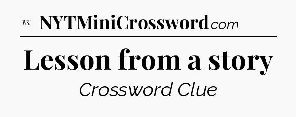 Lesson from a story - WSJ Crossword