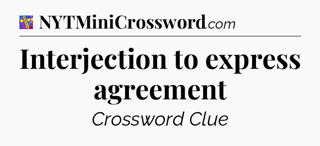 Interjection to express agreement Codycross
