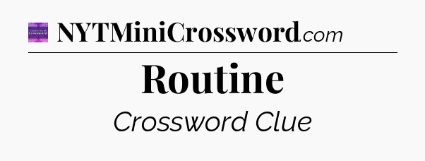 Routine - Thomas Joseph Crossword