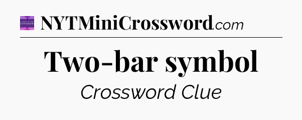 Two-bar symbol - Thomas Joseph Crossword