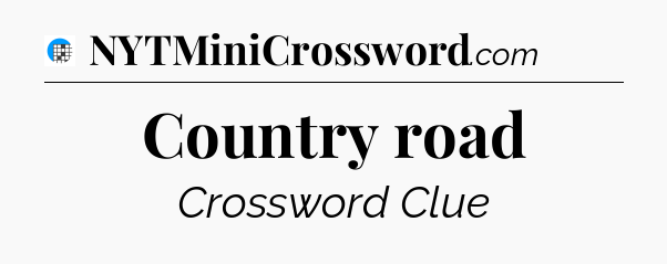 Country road Crossword Clue