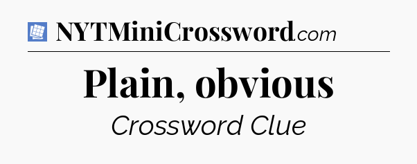 Plain, obvious Puzzle Page Crossword Clue