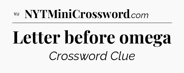 Letter before omega - WSJ Crossword