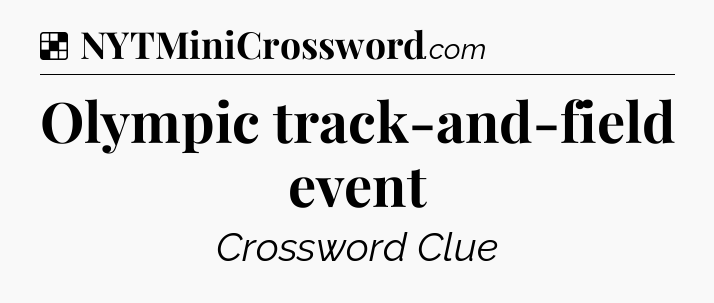 Solution: Olympic track-and-field event - NYT Crossword