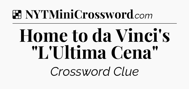 Solution: Home to da Vinci's 