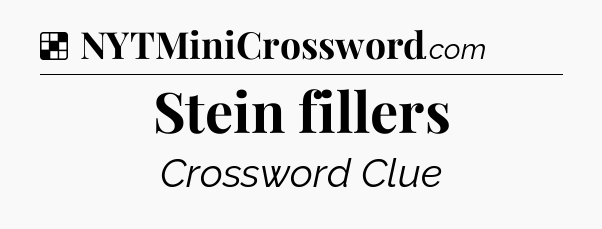 Solution: Stein fillers - NYT Crossword