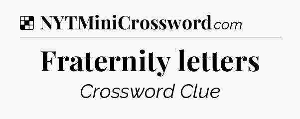 Solution: Fraternity letters - NYT Crossword