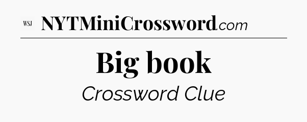 Big book - WSJ Crossword
