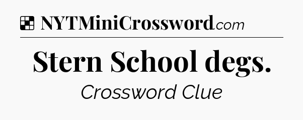 Solution: Stern School degs - NYT Crossword