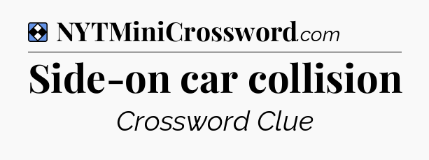 Solution: Side-on car collision - NYT Mini Crossword