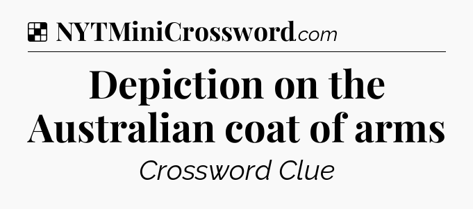 Solution: Depiction on the Australian coat of arms - NYT Crossword
