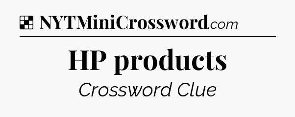 Solution: HP products - NYT Crossword