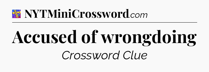 Accused of wrongdoing Codycross