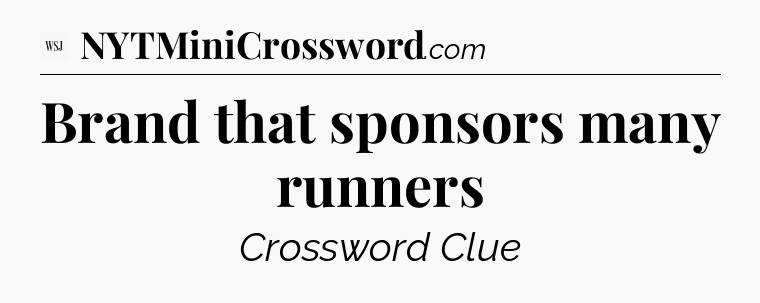 Brand that sponsors many runners - WSJ Crossword