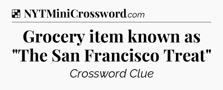 Solution: Grocery item known as 