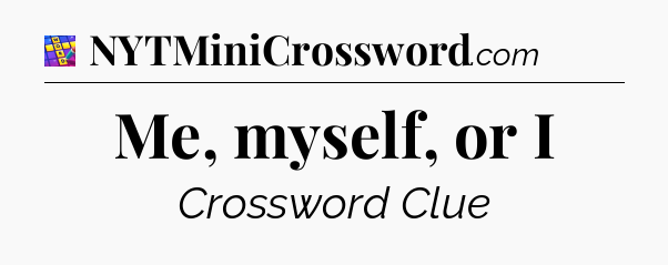 Me, myself, or I Codycross