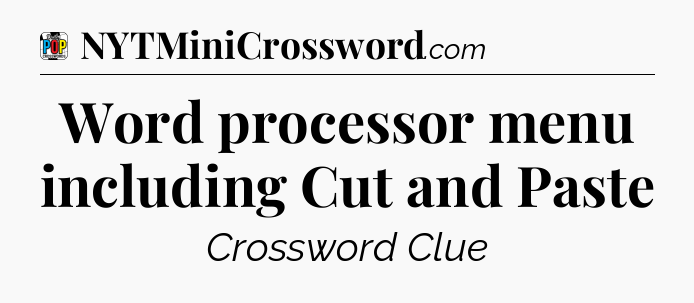Word processor menu including Cut and Paste Crossword Clue