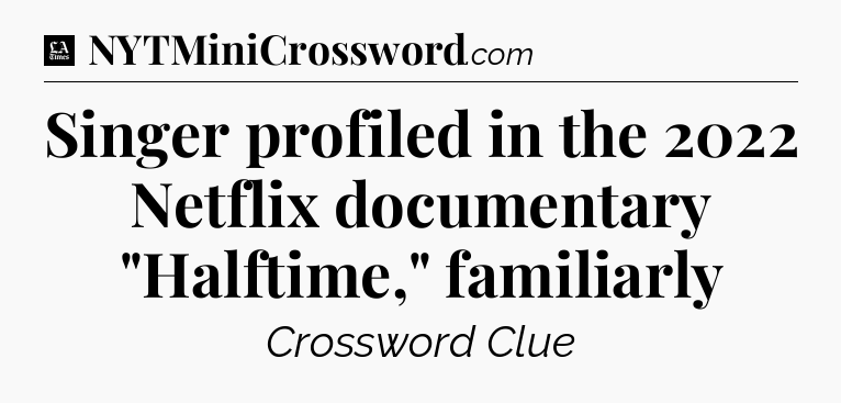 Singer profiled in the 2022 Netflix documentary 