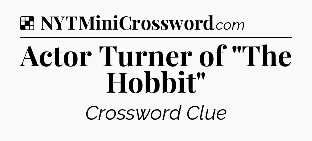 Solution: Actor Turner of 