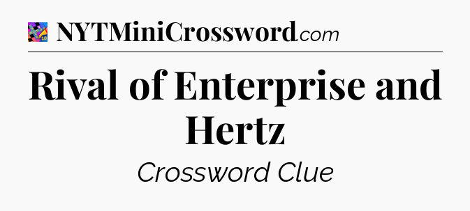 Rival of Enterprise and Hertz Crossword Clue